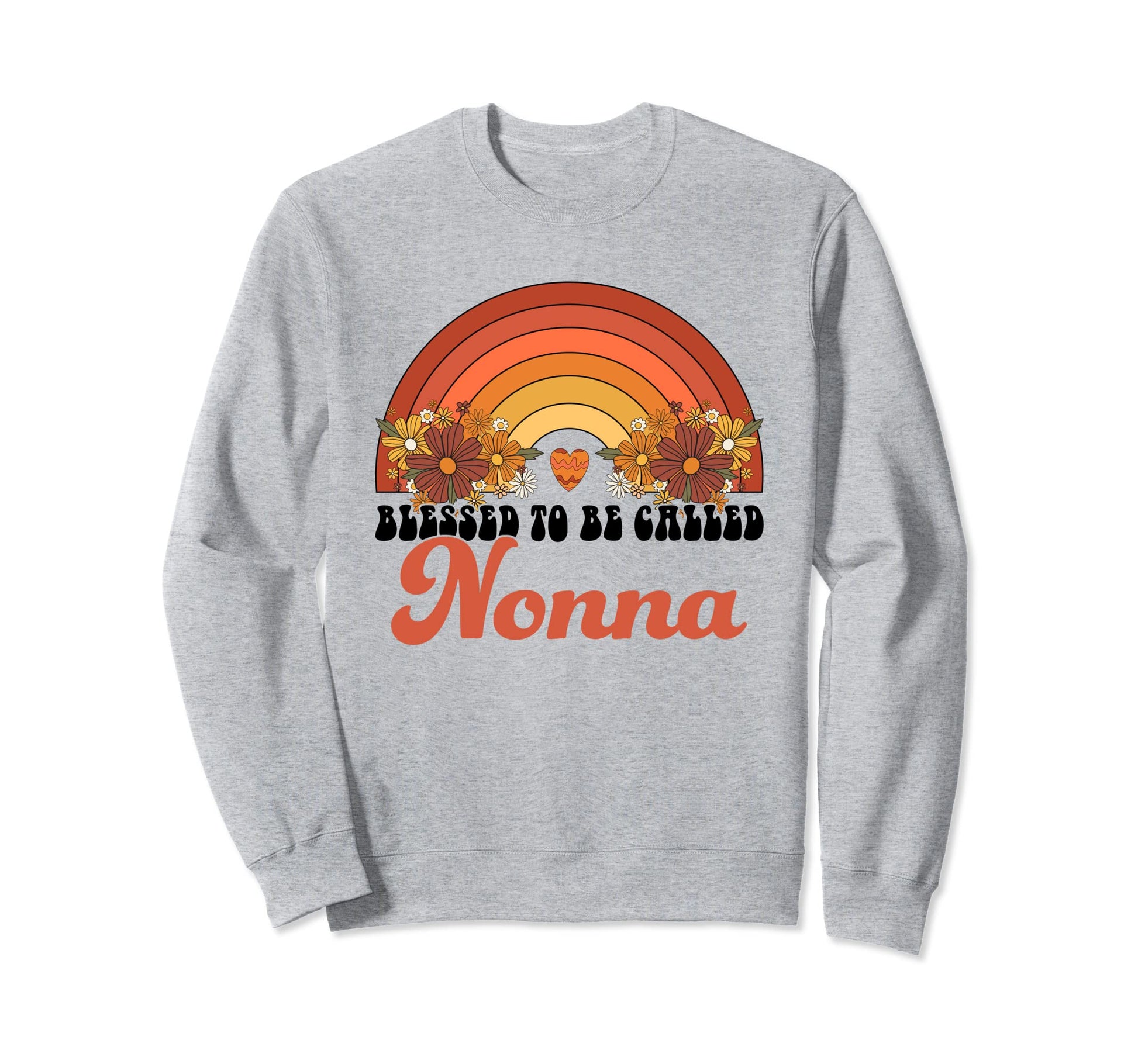 Blessed To Be Called Nonna Rainbow Sweatshirt - Trendy Graphic Unisex - T-Shirt, Sweatshirt, Hoodie