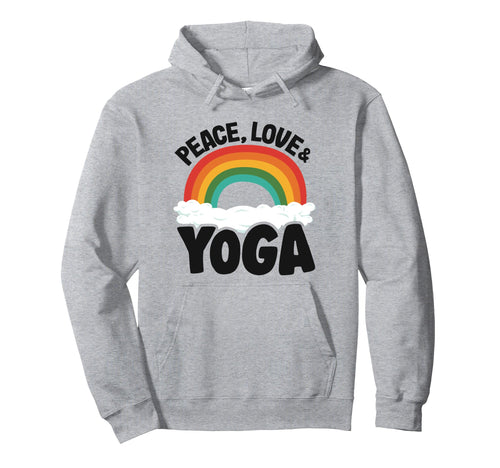 Peace Love Yoga Rainbow Hippie Yoga Hoodie - Graphic Print Unisex - T-Shirt, Sweatshirt, Hoodie