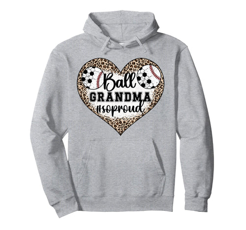 Ball Grandma So Proud Soccer Baseball Hoodie - Streetwear Style Men Women - T-Shirt, Sweatshirt, Hoodie
