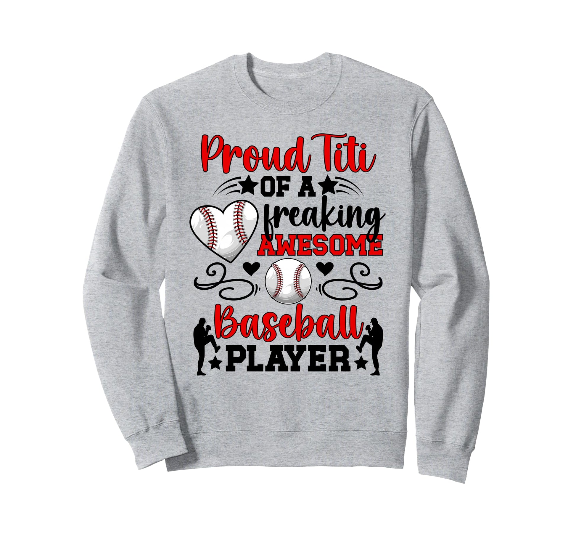 Proud Titi Baseball Player Titi Sweatshirt - Graphic Print for Adults - T-Shirt, Sweatshirt, Hoodie