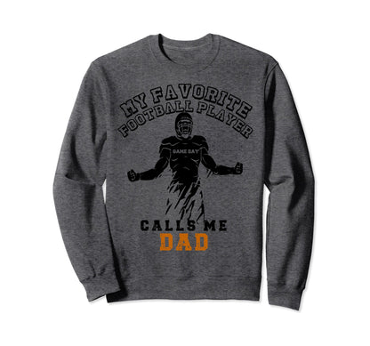 My Favorite Football Player Calls Me Sweatshirt - Trendy Graphic Unisex - T-Shirt, Sweatshirt, Hoodie