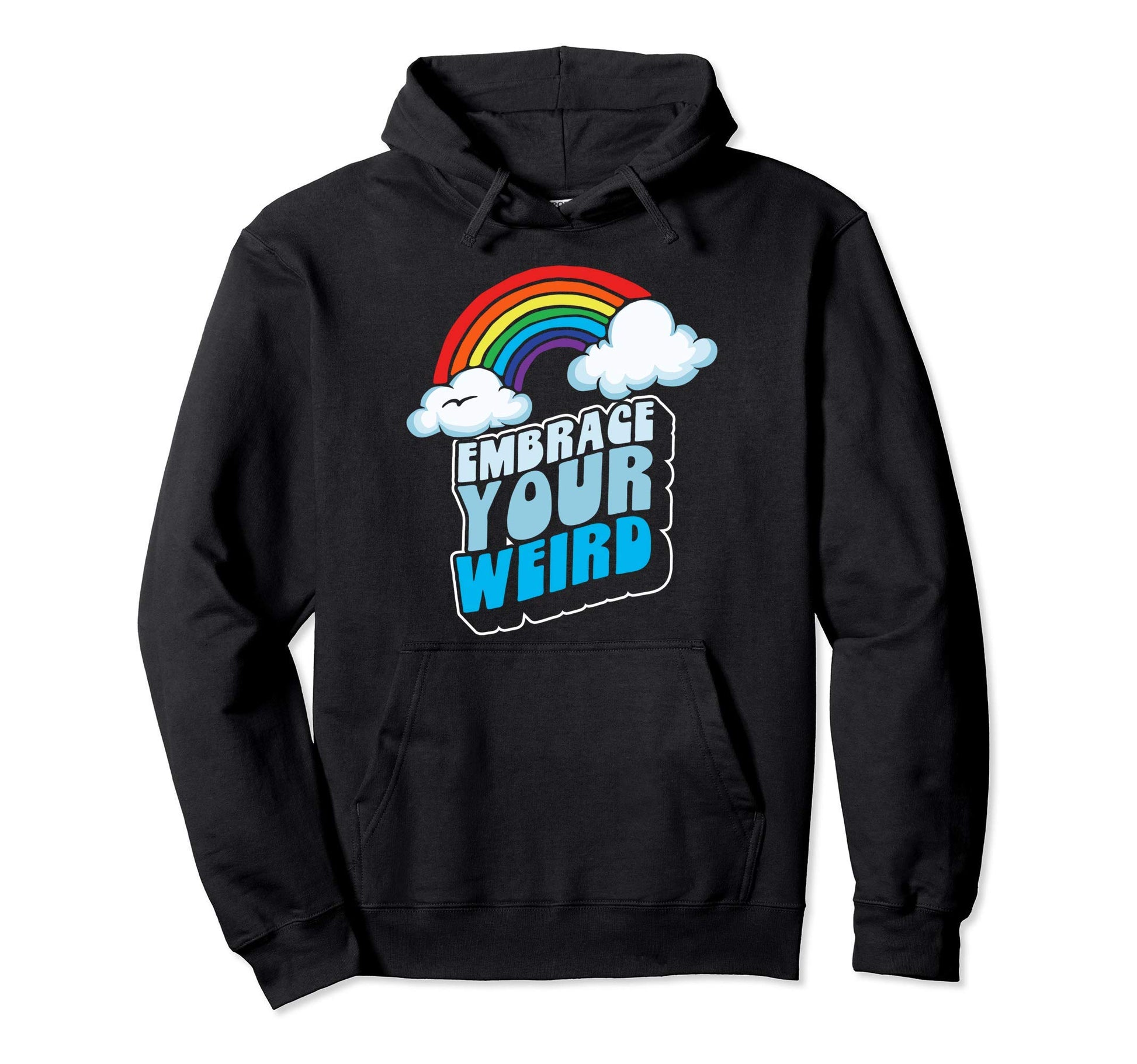 Embrace Your Weird Fun Funny 80S Rainbow Hoodie - Unique Graphic Men Women - T-Shirt, Sweatshirt, Hoodie