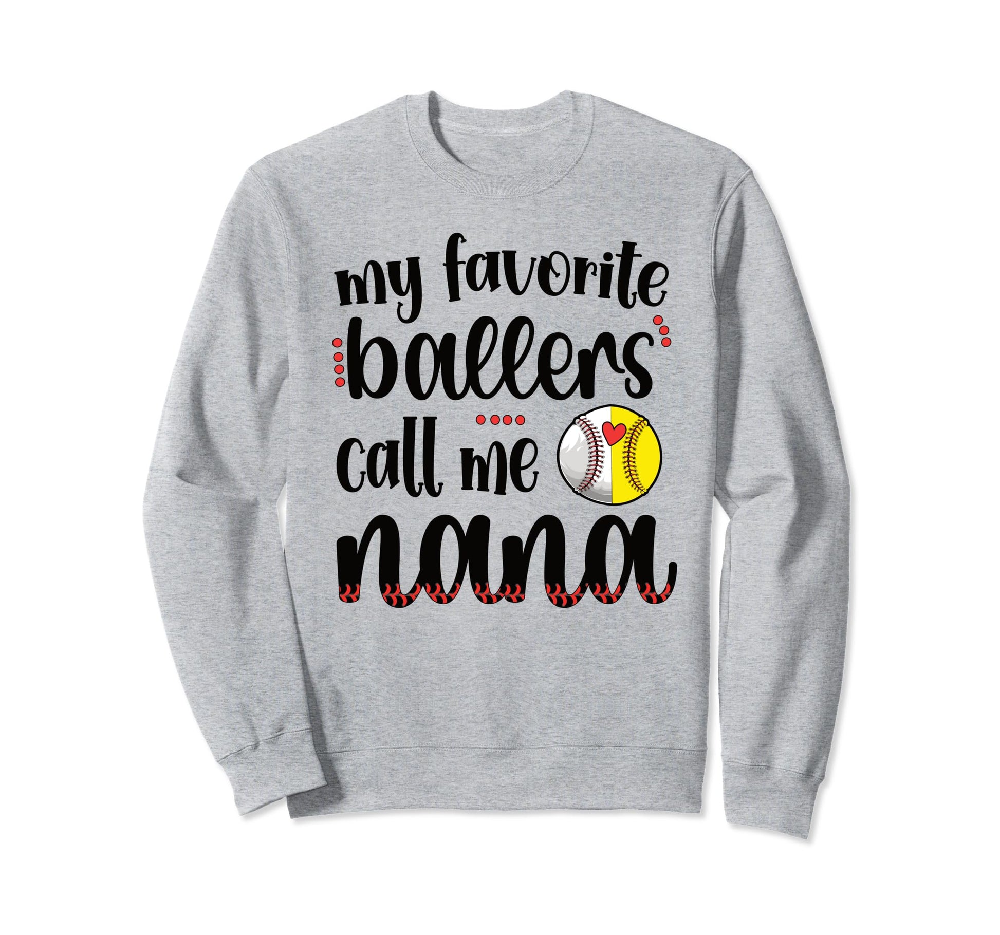My Favorite Ballers Calls Me Sweatshirt - Fun Novelty Design Men Women - T-Shirt, Sweatshirt, Hoodie
