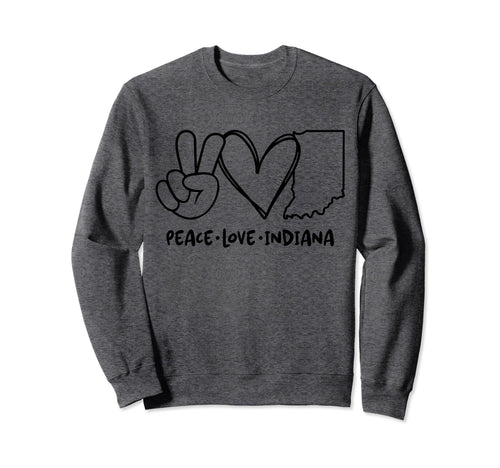 Peace Love Indiana Indiana Lovers Sweatshirt - Aesthetic Graphic Men Women - T-Shirt, Sweatshirt, Hoodie