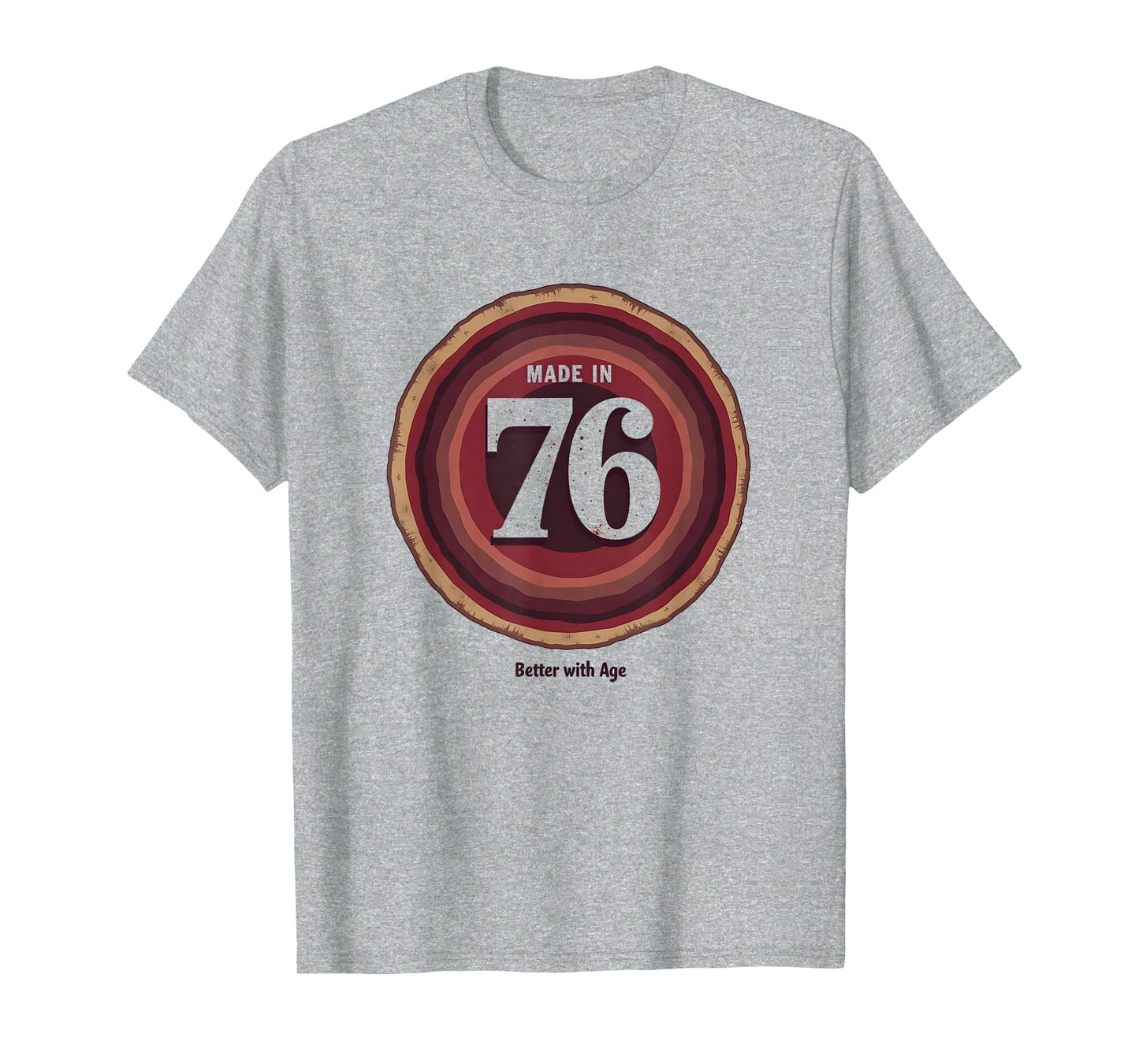 Made 76 Better Age Birthday Gift T-Shirt - Minimalist Print Men Women - T-Shirt, Sweatshirt, Hoodie