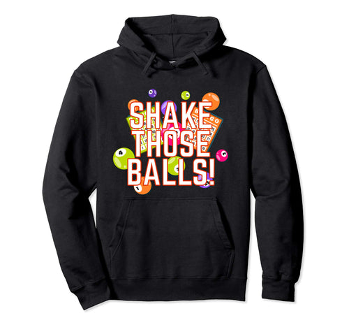 Shake Those Balls Bingo Balls Game Hoodie - Custom Art Print for Adults - T-Shirt, Sweatshirt, Hoodie