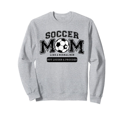 Soccer Mom Like Normal Mom But Louder Sweatshirt - Minimalist Print Unisex - T-Shirt, Sweatshirt, Hoodie