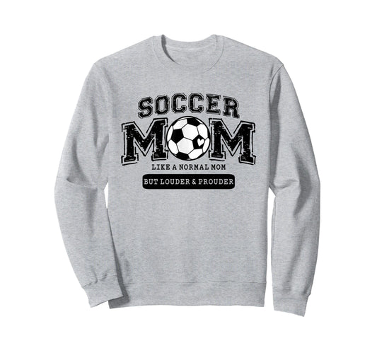 Soccer Mom Like Normal Mom But Louder Sweatshirt - Minimalist Print Unisex - T-Shirt, Sweatshirt, Hoodie