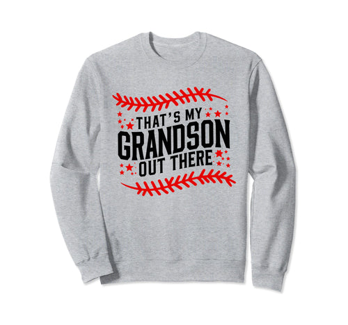 Grandma Grandpa Baseball Thats My Sweatshirt - Streetwear Style for Adults - T-Shirt, Sweatshirt, Hoodie