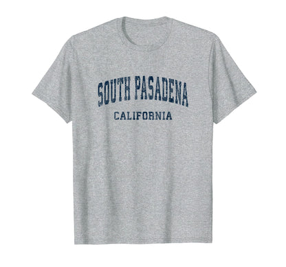 South Pasadena California Ca T-Shirt - Casual Everyday Wear Men Women - T-Shirt, Sweatshirt, Hoodie