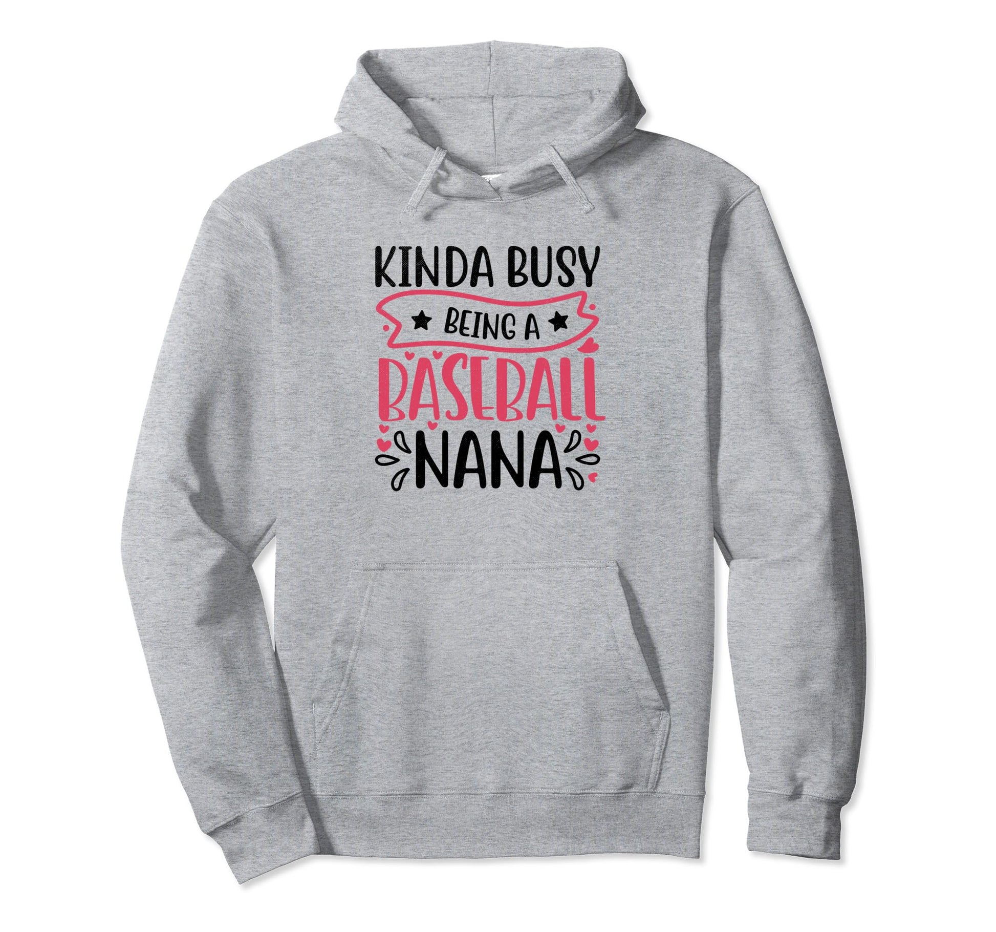 Kinda Busy Being Baseball Nana Sport Hoodie - Novelty Apparel Unisex - T-Shirt, Sweatshirt, Hoodie