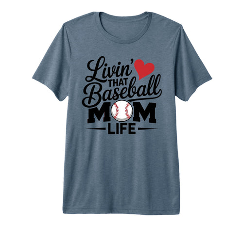 Livin That Baseball Mom Life Tri Blend T-Shirt - Aesthetic Graphic Unisex - T-Shirt, Sweatshirt, Hoodie