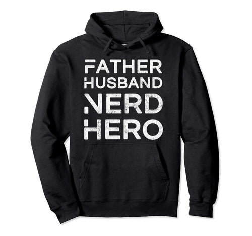 Father Husband Nerd Hero Funny Daddy Hoodie - Aesthetic Graphic Men Women - T-Shirt, Sweatshirt, Hoodie