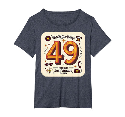 Birthday Gift 49 Not Old Just T-Shirt - Casual Everyday Wear for Adults - T-Shirt, Sweatshirt, Hoodie