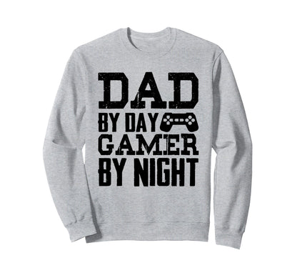 Dad Day Gamer Night Funny Gaming Sweatshirt - Streetwear Style Men Women - T-Shirt, Sweatshirt, Hoodie