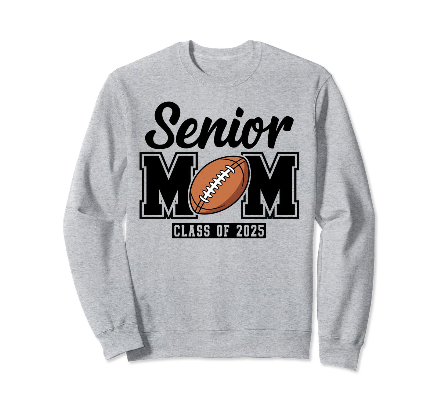 Senior Football Mom 2025 Game Day Sweatshirt - Unique Graphic for Adults - T-Shirt, Sweatshirt, Hoodie