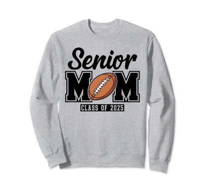 Senior Football Mom 2025 Game Day Sweatshirt - Unique Graphic for Adults - T-Shirt, Sweatshirt, Hoodie