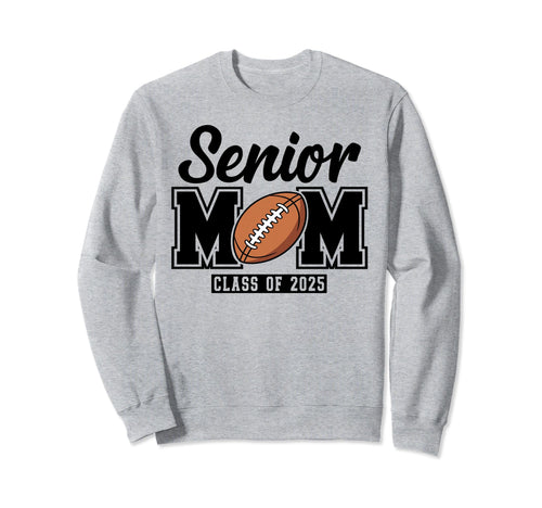 Senior Football Mom 2025 Game Day Sweatshirt - Unique Graphic for Adults - T-Shirt, Sweatshirt, Hoodie
