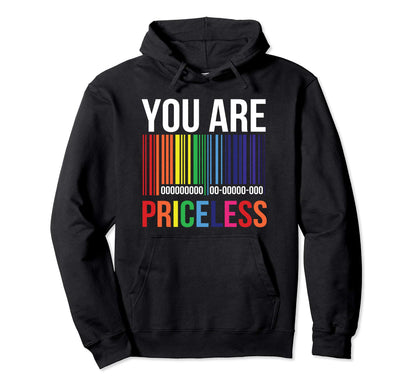 Beautiful You Are Priceless Rainbow Hoodie - Minimalist Print Unisex - T-Shirt, Sweatshirt, Hoodie