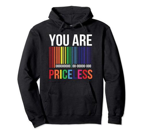 Beautiful You Are Priceless Rainbow Hoodie - Minimalist Print Unisex - T-Shirt, Sweatshirt, Hoodie