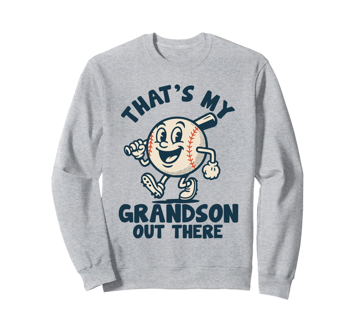 Thats My Grandson Out There Sweatshirt - Fun Novelty Design for Adults - T-Shirt, Sweatshirt, Hoodie
