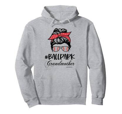 Ball Park Grandmother Baseball Hoodie - Casual Everyday Wear Men Women - T-Shirt, Sweatshirt, Hoodie