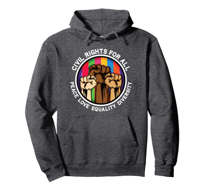 Peace Love Equality Diversity Civil Hoodie - Custom Art Print Men Women - T-Shirt, Sweatshirt, Hoodie