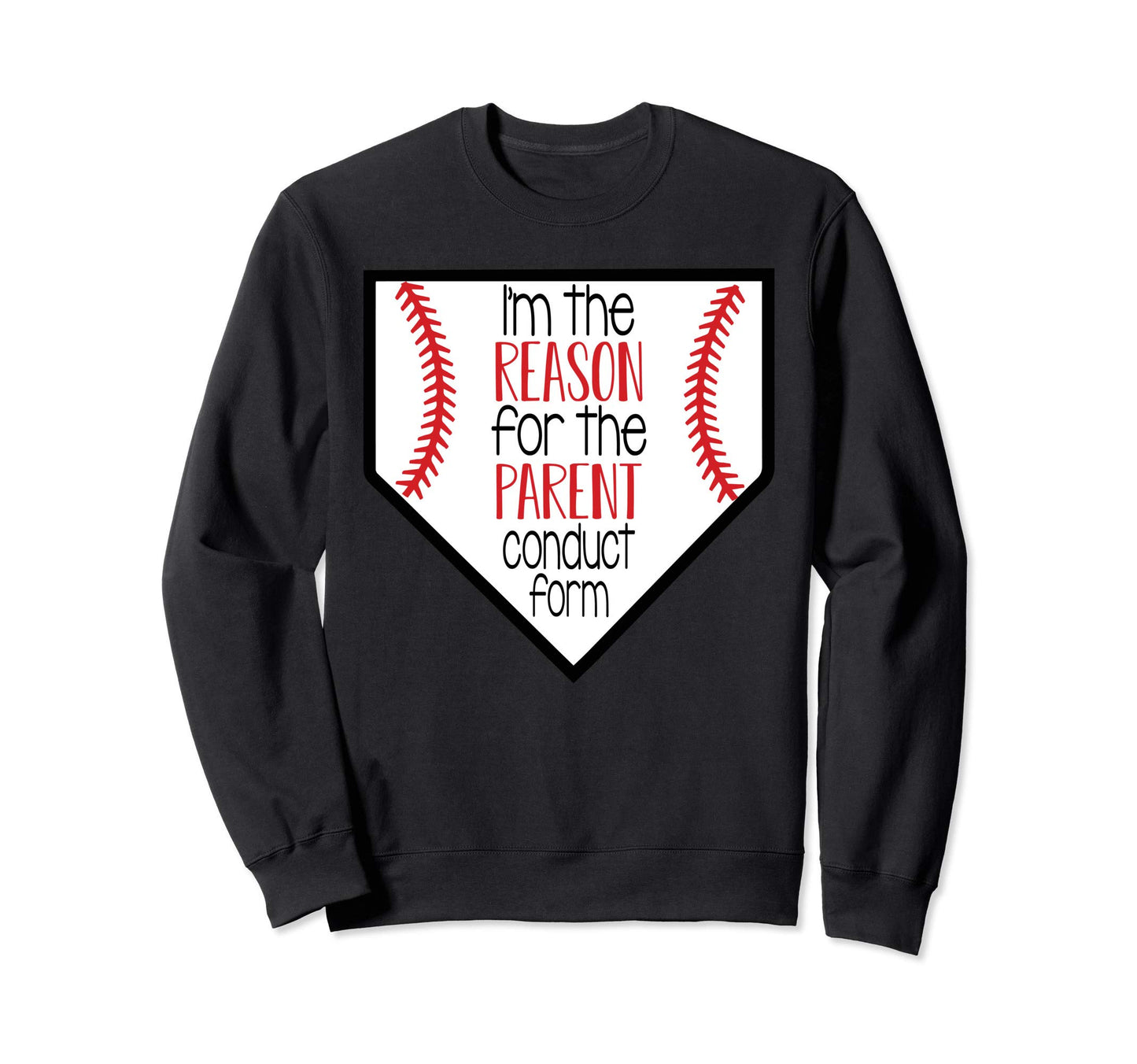 Im Reason Parent Conduct Form Sweatshirt - Aesthetic Graphic Men Women - T-Shirt, Sweatshirt, Hoodie