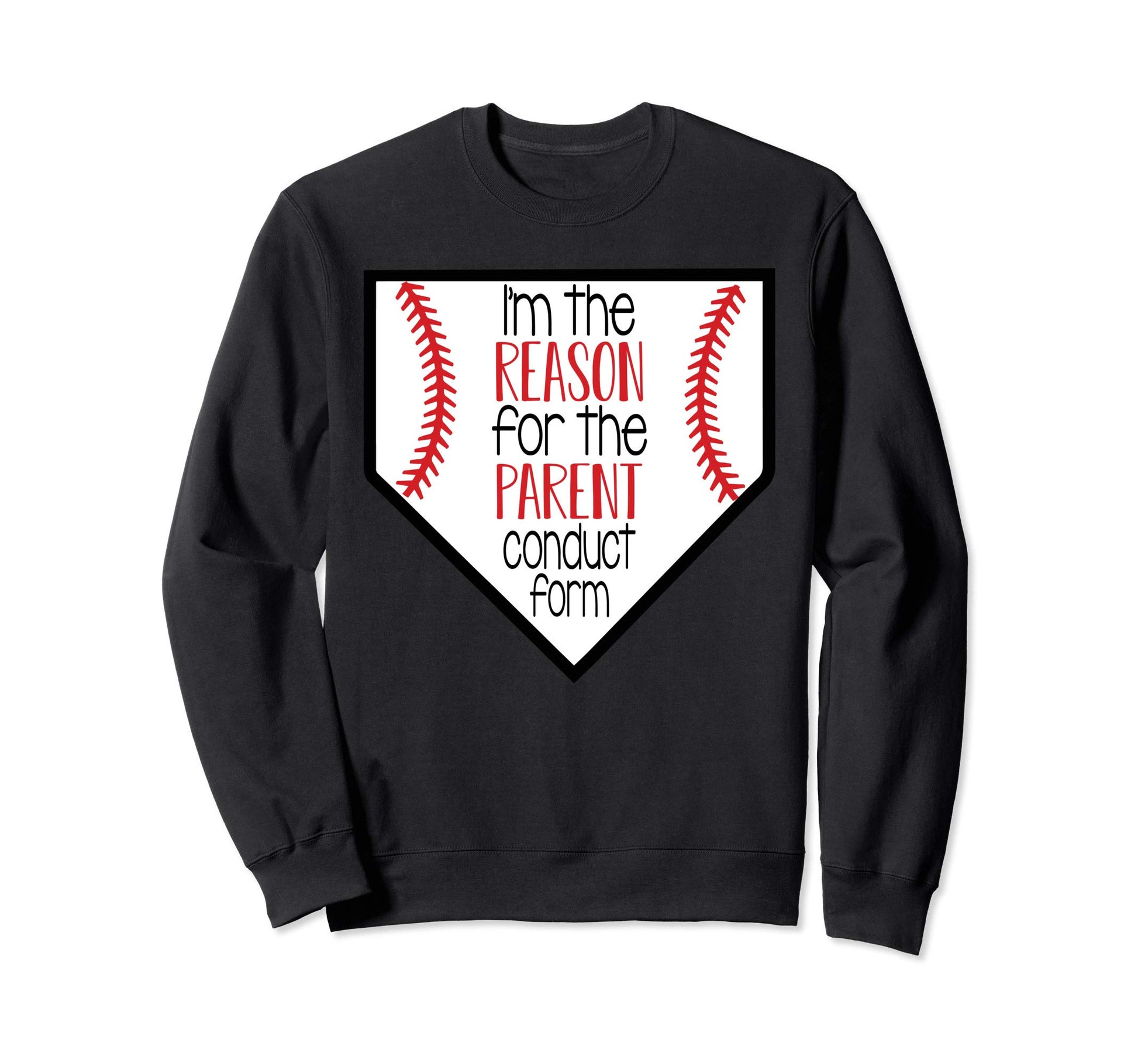Im Reason Parent Conduct Form Sweatshirt - Aesthetic Graphic Men Women - T-Shirt, Sweatshirt, Hoodie