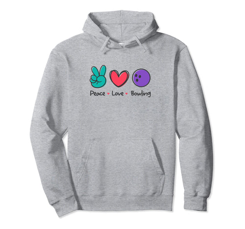 Funny Peace Love Bowling Lane Play Hoodie - Fun Novelty Design Unisex - T-Shirt, Sweatshirt, Hoodie