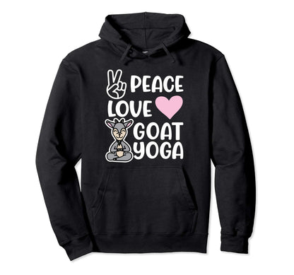 Peace Love And Goat Yoga Fitness Hoodie - Casual Everyday Wear for Adults - T-Shirt, Sweatshirt, Hoodie