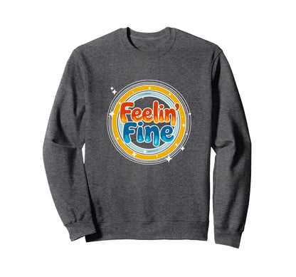 T Shirts Feelin Fine Rainbow Sweatshirt - Minimalist Print for Adults - T-Shirt, Sweatshirt, Hoodie