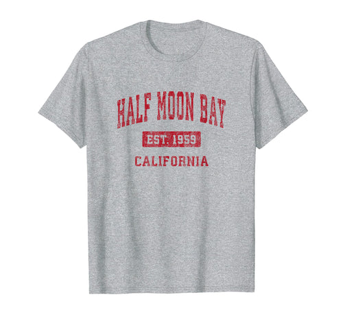 Half Moon Bay California Ca Sports T-Shirt - Fun Novelty Design for Adults - T-Shirt, Sweatshirt, Hoodie