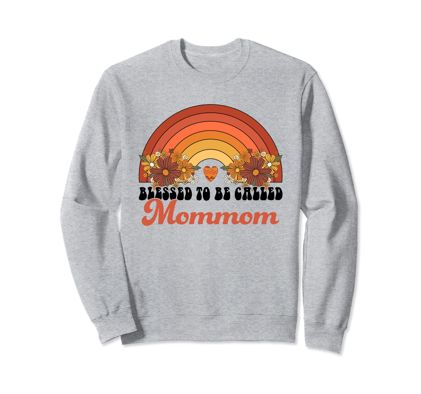 Blessed To Be Called Mommom Rainbow Sweatshirt - Novelty Apparel Unisex - T-Shirt, Sweatshirt, Hoodie