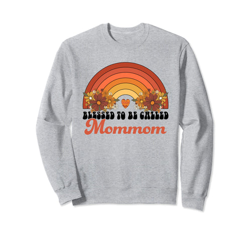 Blessed To Be Called Mommom Rainbow Sweatshirt - Novelty Apparel Unisex - T-Shirt, Sweatshirt, Hoodie