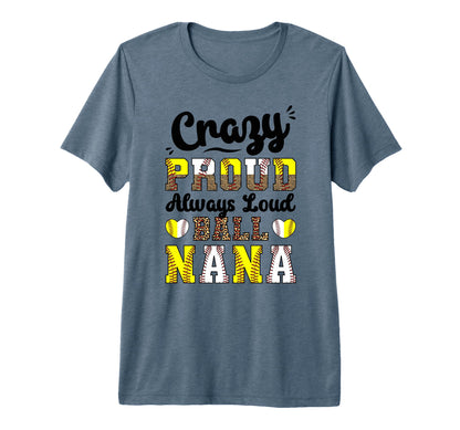 Softball Baseball Nana Grandma Loud T-Shirt - Graphic Print Men Women - T-Shirt, Sweatshirt, Hoodie