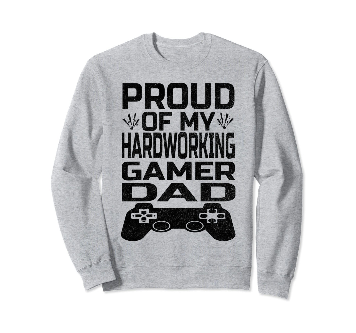 Fathers Day Show Your Pride Your Sweatshirt - Custom Art Print Men Women - T-Shirt, Sweatshirt, Hoodie