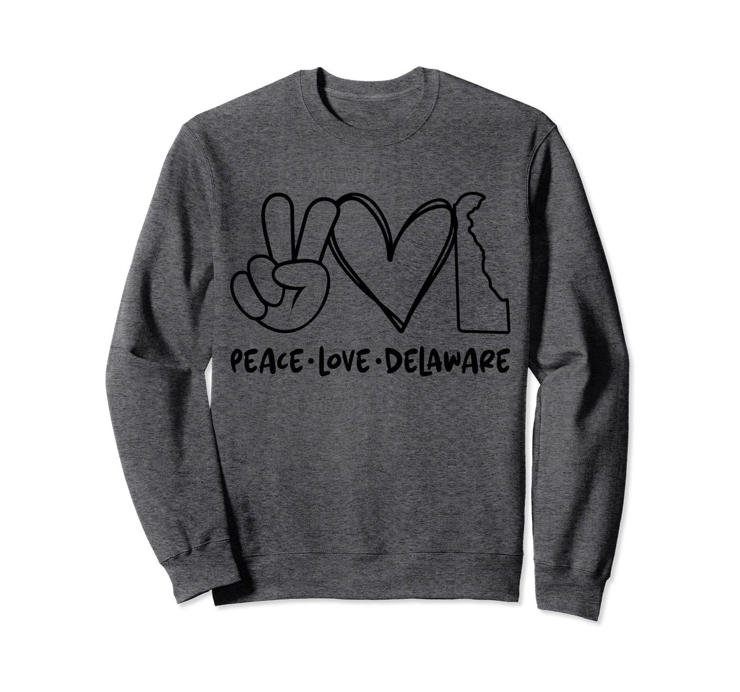 Peace Love Delaware De Delaware Lovers Sweatshirt - Trendy Graphic Unisex - T-Shirt, Sweatshirt, Hoodie