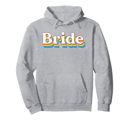 Bride Lesbian Bachelorette 70S Gay Hoodie - Fun Novelty Design Unisex - T-Shirt, Sweatshirt, Hoodie