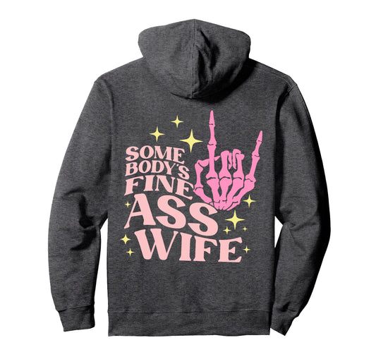 Womens Somebodys Fine Ass Wife Hoodie - Aesthetic Graphic Men Women - T-Shirt, Sweatshirt, Hoodie