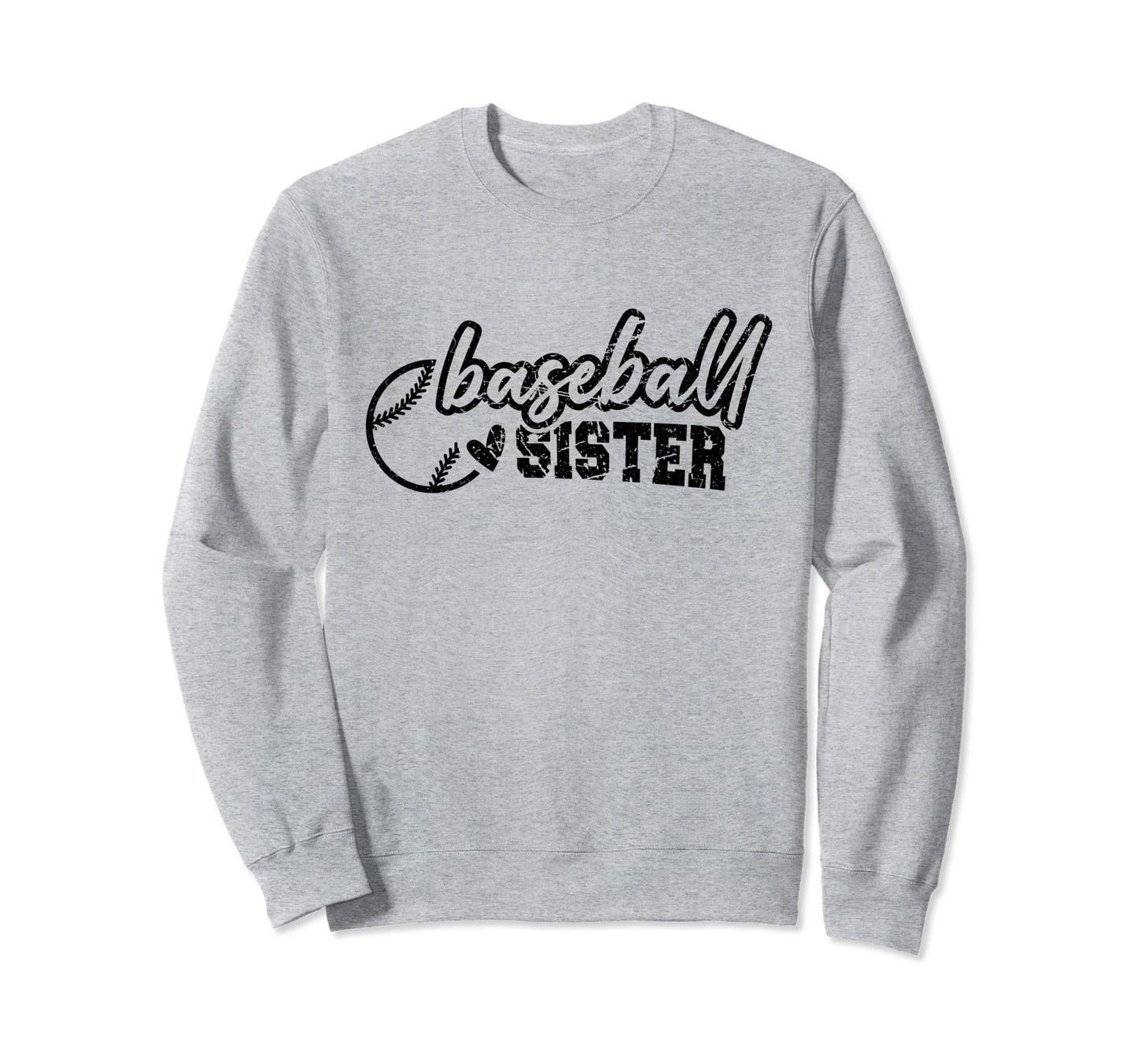 Baseball Sister Funny Sporty Sweatshirt - Fun Novelty Design Men Women - T-Shirt, Sweatshirt, Hoodie