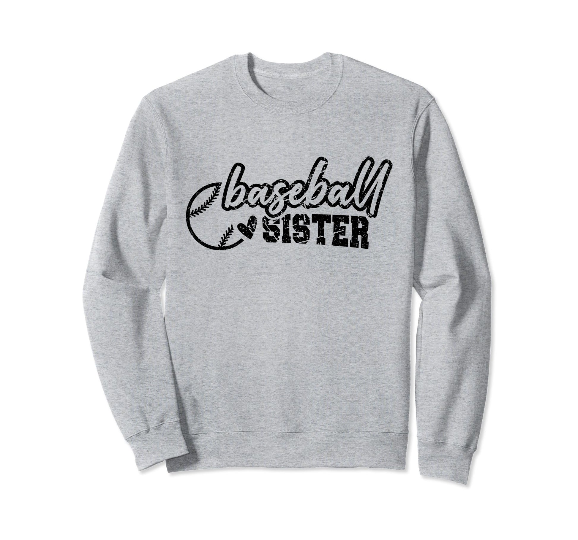 Baseball Sister Funny Sporty Sweatshirt - Fun Novelty Design Men Women - T-Shirt, Sweatshirt, Hoodie