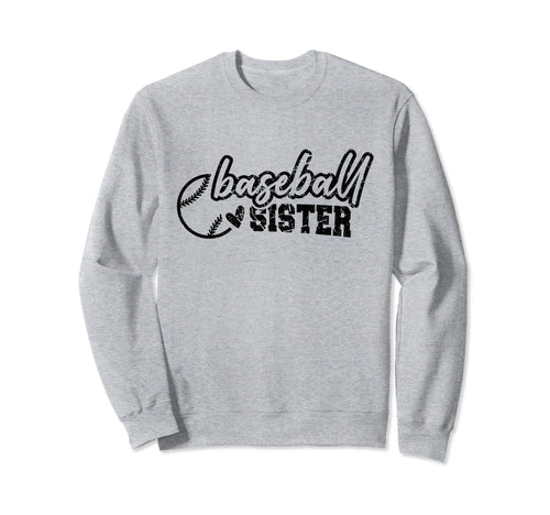 Baseball Sister Funny Sporty Sweatshirt - Fun Novelty Design Men Women - T-Shirt, Sweatshirt, Hoodie