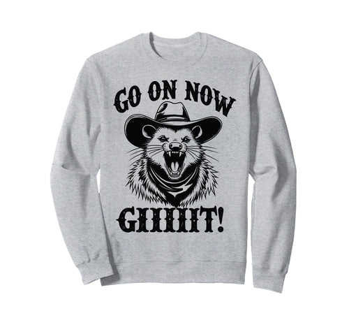 Cowboy Opossum Go Now Git Sweatshirt - Custom Art Print Men Women - T-Shirt, Sweatshirt, Hoodie