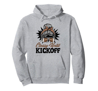 Classy Until Kickoff Messy Bun Game Hoodie - Minimalist Print for Adults - T-Shirt, Sweatshirt, Hoodie