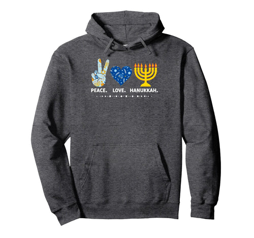 Peace Love Hanukkah Menorah Jewish Hoodie - Fun Novelty Design Men Women - T-Shirt, Sweatshirt, Hoodie