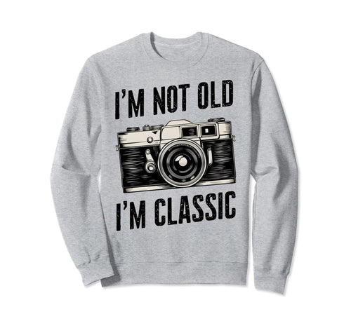 Camera Im Not Old Im Nostalgia Sweatshirt - Minimalist Print for Adults - T-Shirt, Sweatshirt, Hoodie
