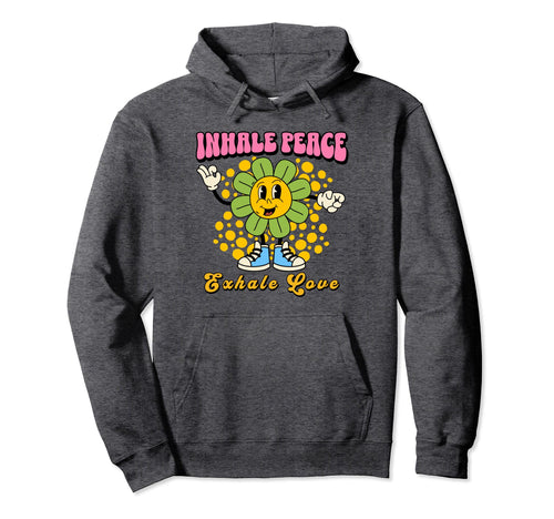 Inhale Peace Exhale Love Hoodie - Novelty Apparel Men Women - T-Shirt, Sweatshirt, Hoodie