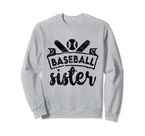 Baseball Sister Sporty Sweatshirt - Fun Novelty Design Unisex - T-Shirt, Sweatshirt, Hoodie