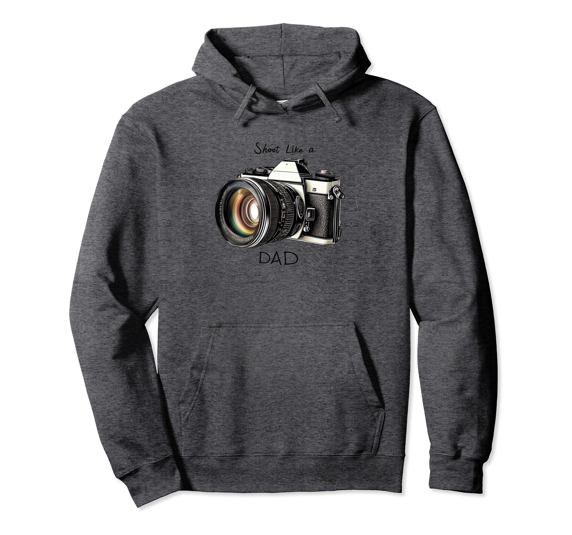 Shoot Like Dad Camera Expert Timeless Hoodie - Graphic Print Men Women - T-Shirt, Sweatshirt, Hoodie